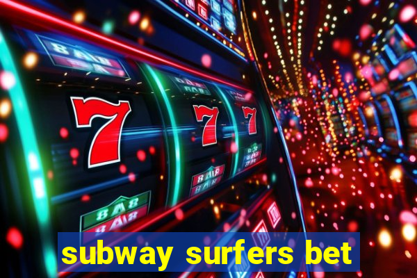 subway surfers bet